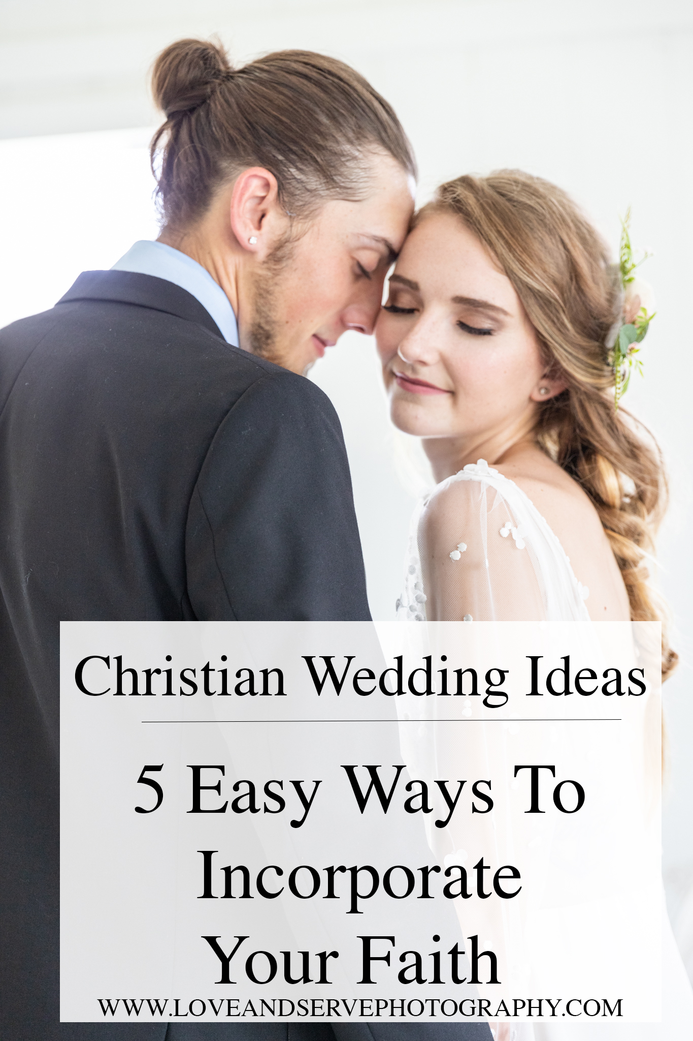 5 Christian Wedding Ideas - Love and Serve Photography